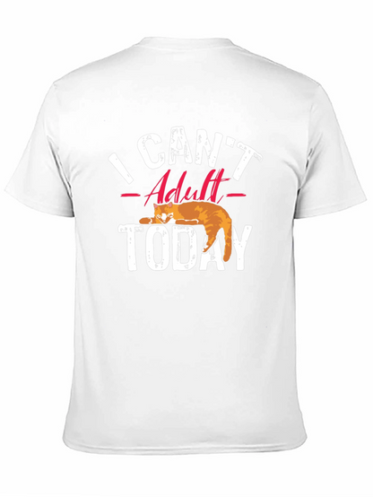 I Cant Adult Today T-Shirt