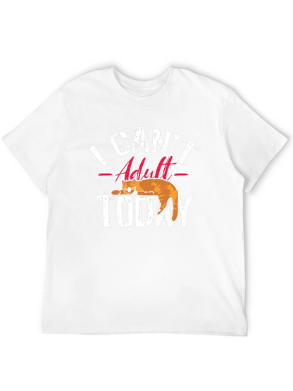 I Cant Adult Today T-Shirt