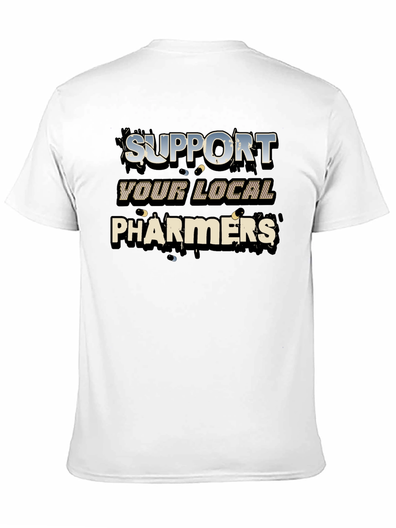 Support Your Local Pharmers Graphic T-Shirt