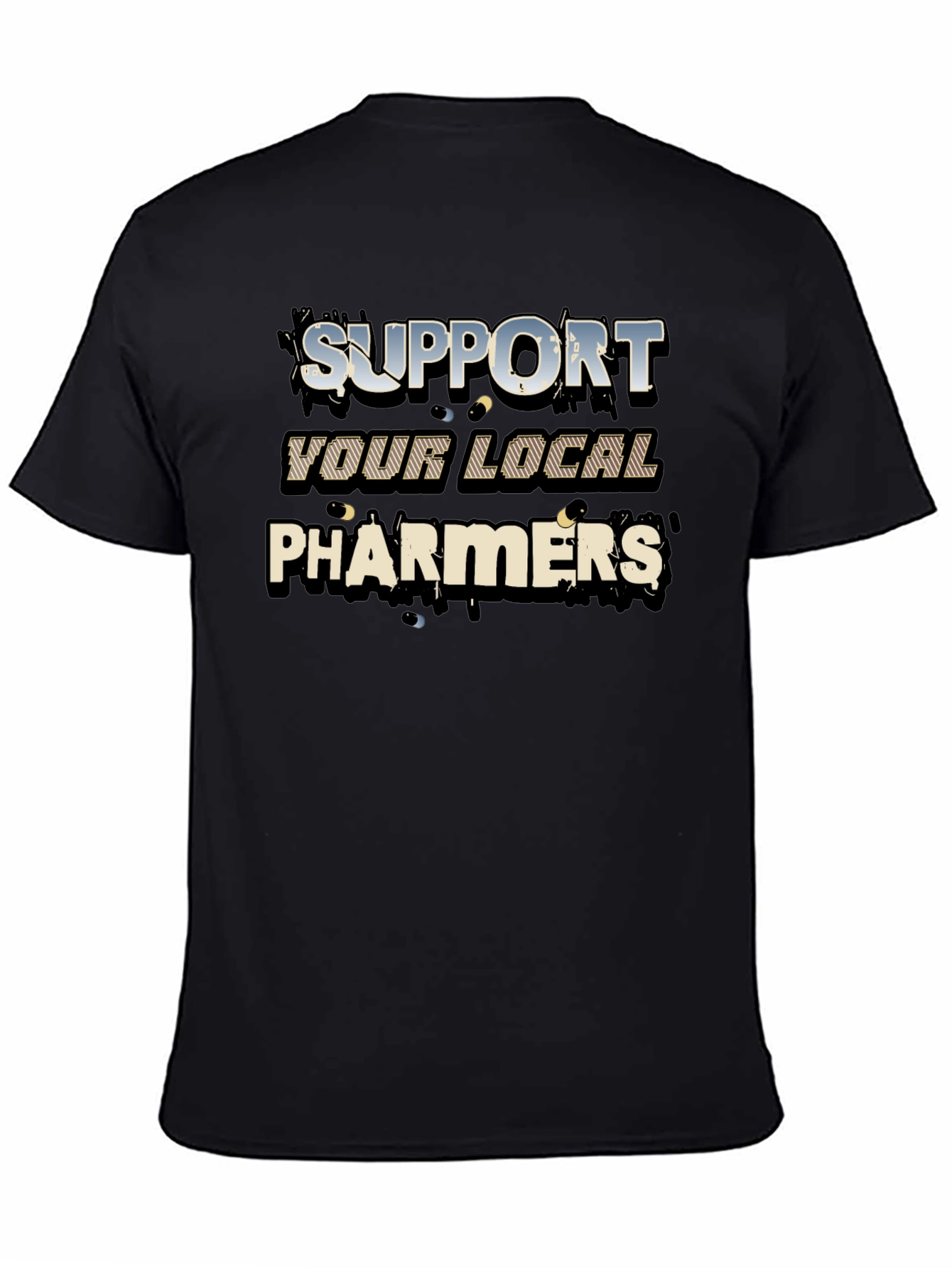 Support Your Local Pharmers Graphic T-Shirt