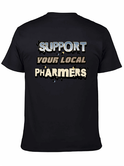 Support Your Local Pharmers Graphic T-Shirt
