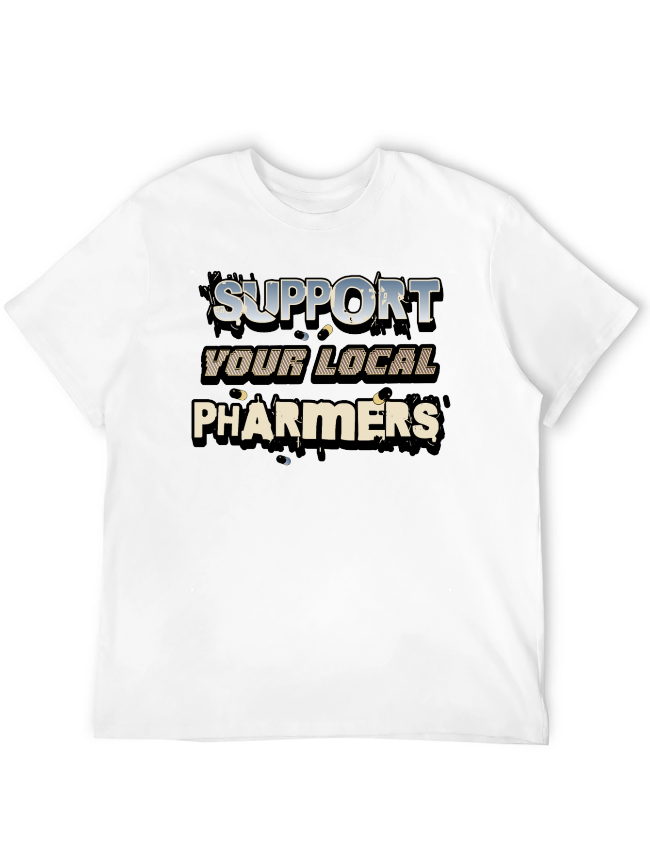 Support Your Local Pharmers Graphic T-Shirt