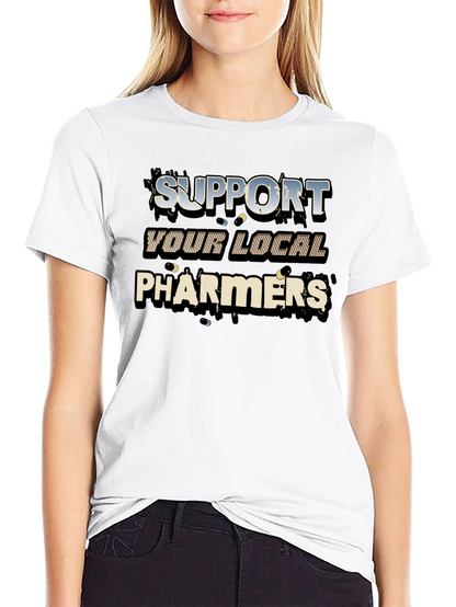 Support Your Local Pharmers Graphic T-Shirt