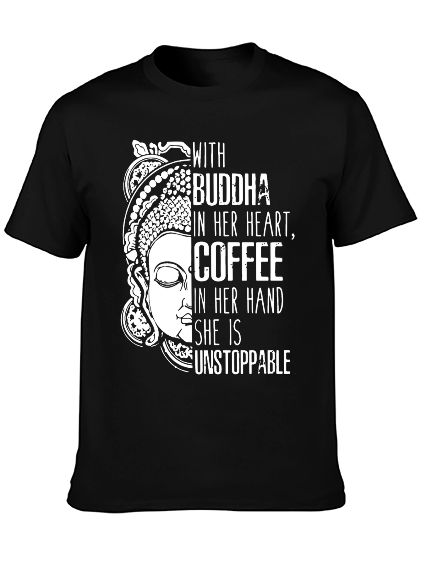 Buddha Coffee Unstoppable Graphic Tee