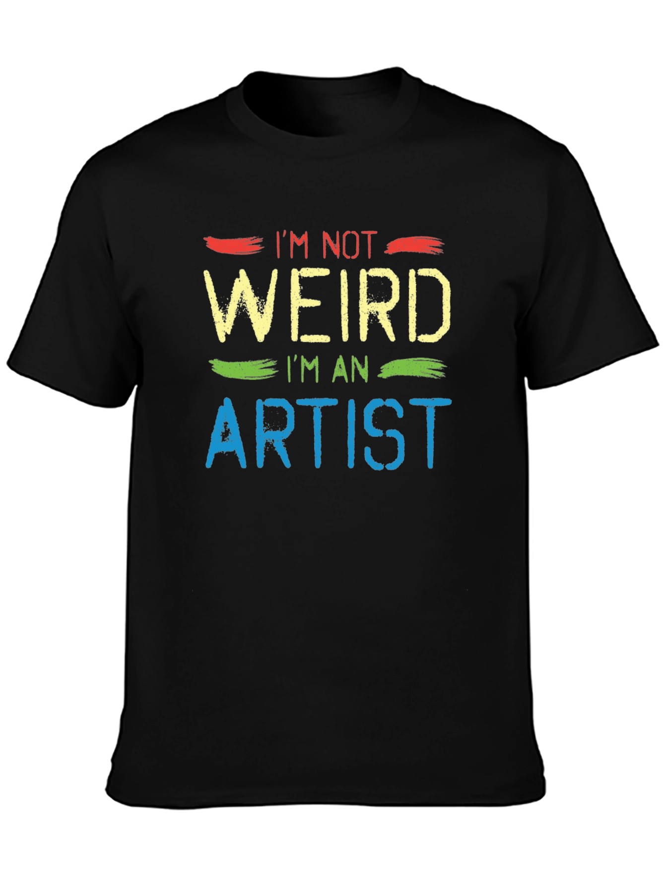 Im Not Weird Im An Artist Graphic T-Shirt