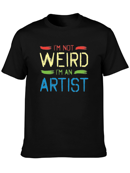 Im Not Weird Im An Artist Graphic T-Shirt