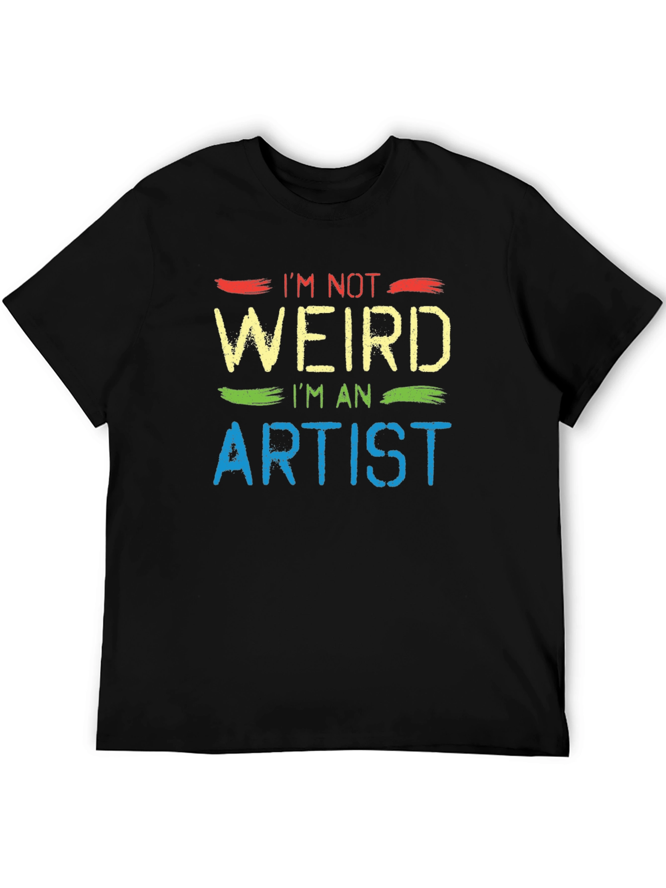 Im Not Weird Im An Artist Graphic T-Shirt