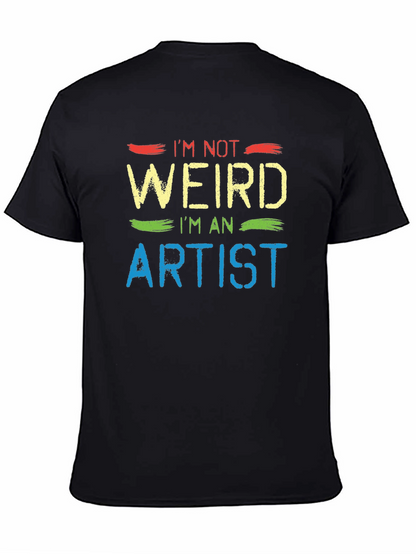 Im Not Weird Im An Artist Graphic T-Shirt