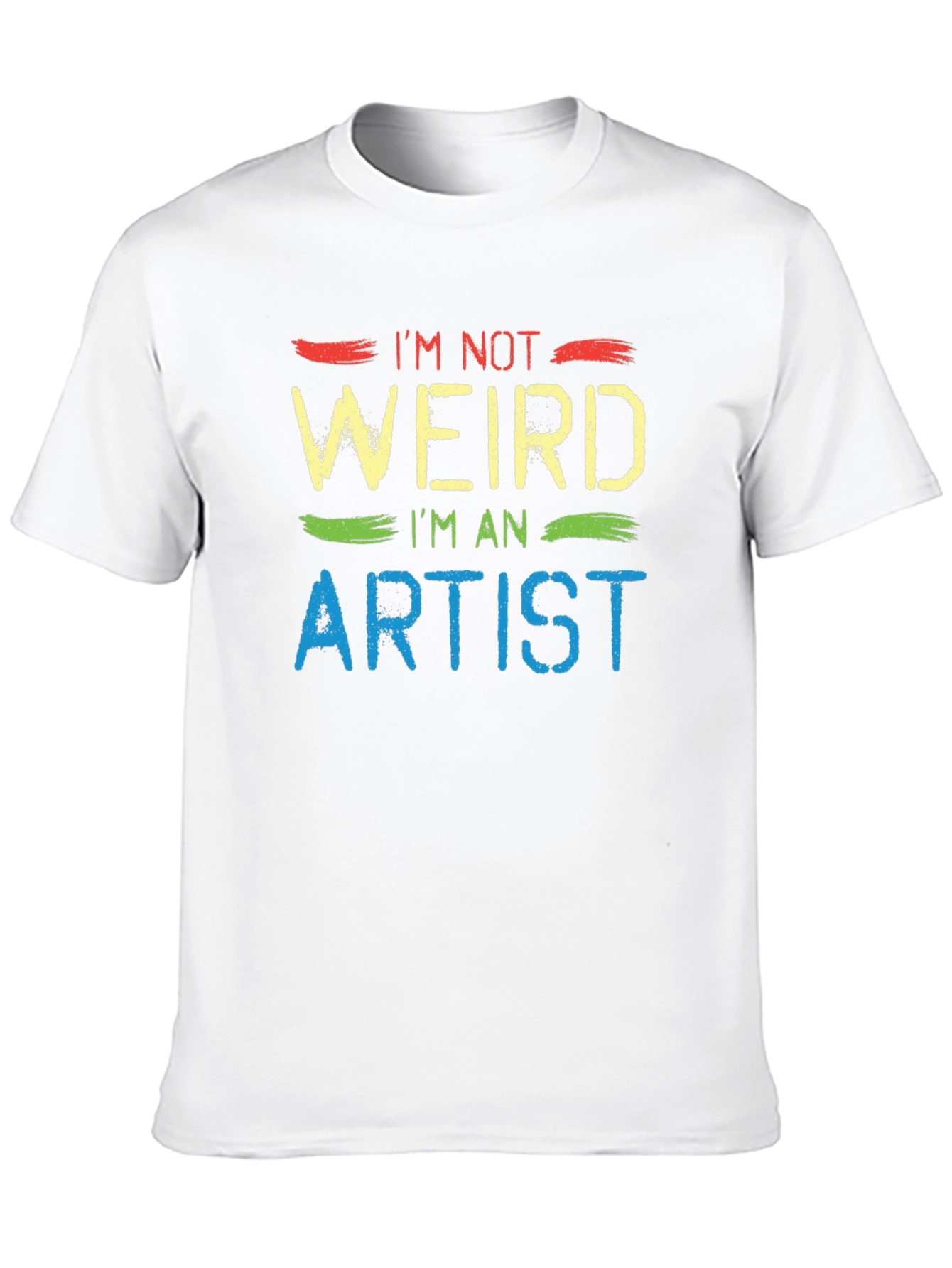 Im Not Weird Im An Artist Graphic T-Shirt