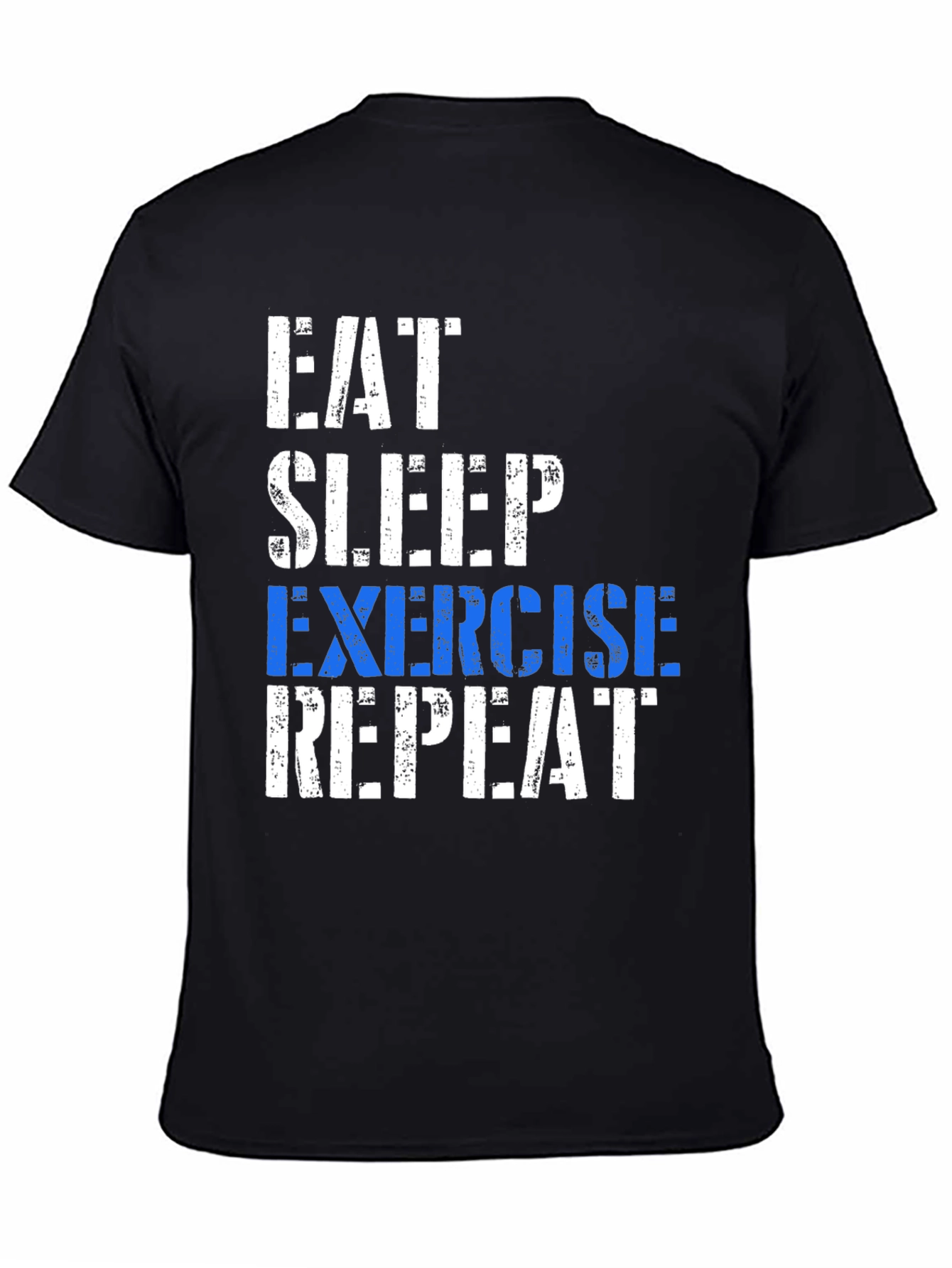 Eat Sleep Exercise Repeat T-Shirt