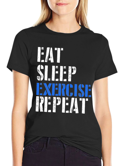 Eat Sleep Exercise Repeat T-Shirt
