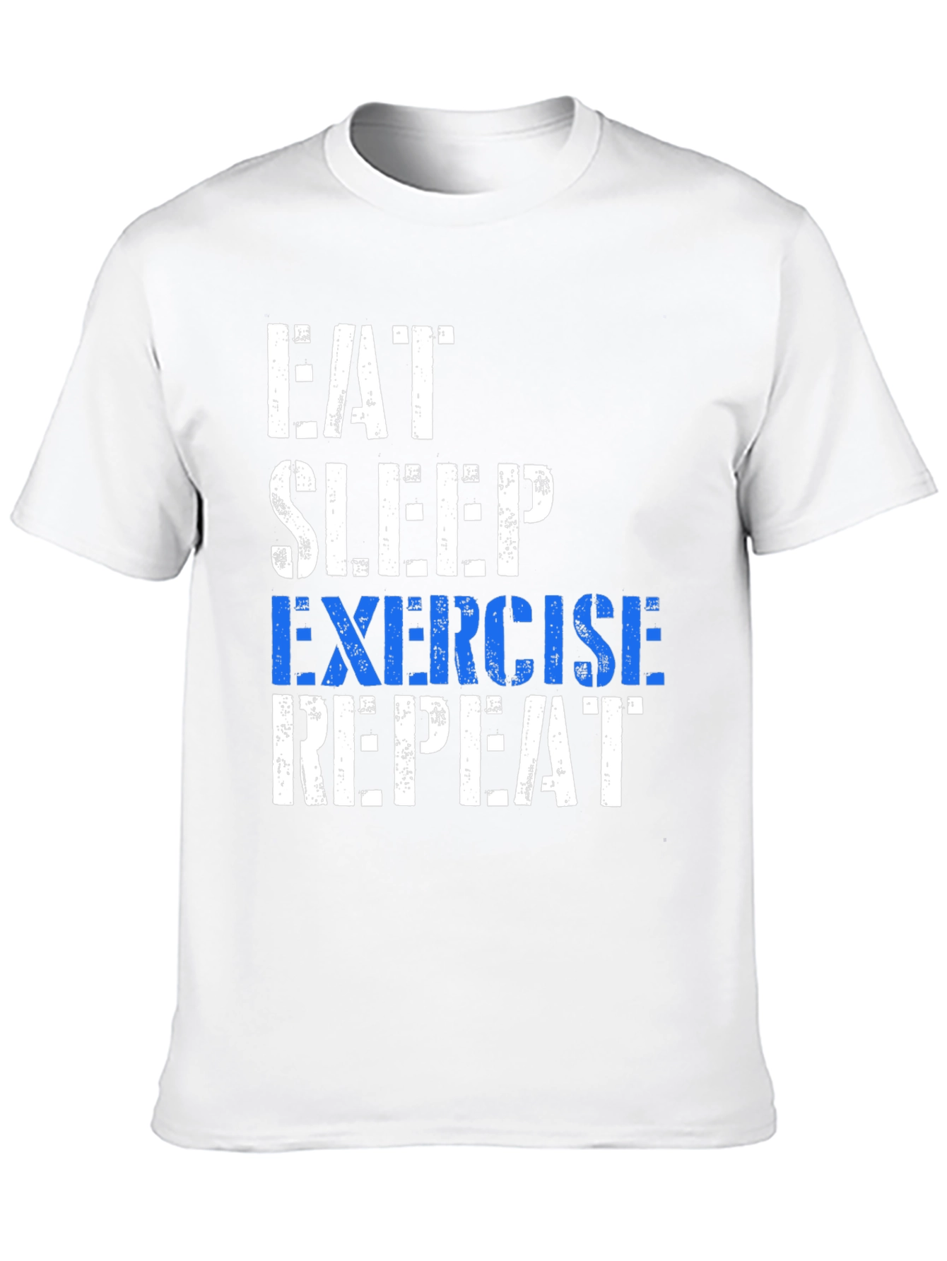 Eat Sleep Exercise Repeat T-Shirt