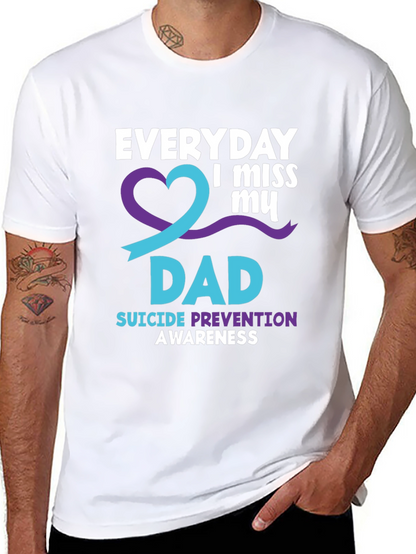 Everyday I Miss My Dad T-Shirt Suicide Prevention Awareness
