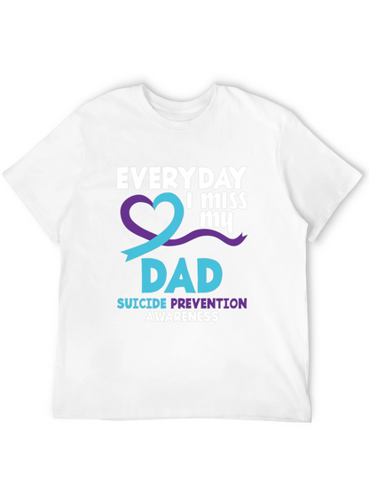 Everyday I Miss My Dad T-Shirt Suicide Prevention Awareness