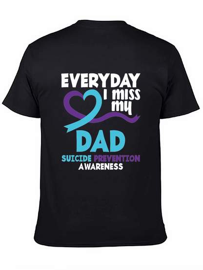 Everyday I Miss My Dad T-Shirt Suicide Prevention Awareness