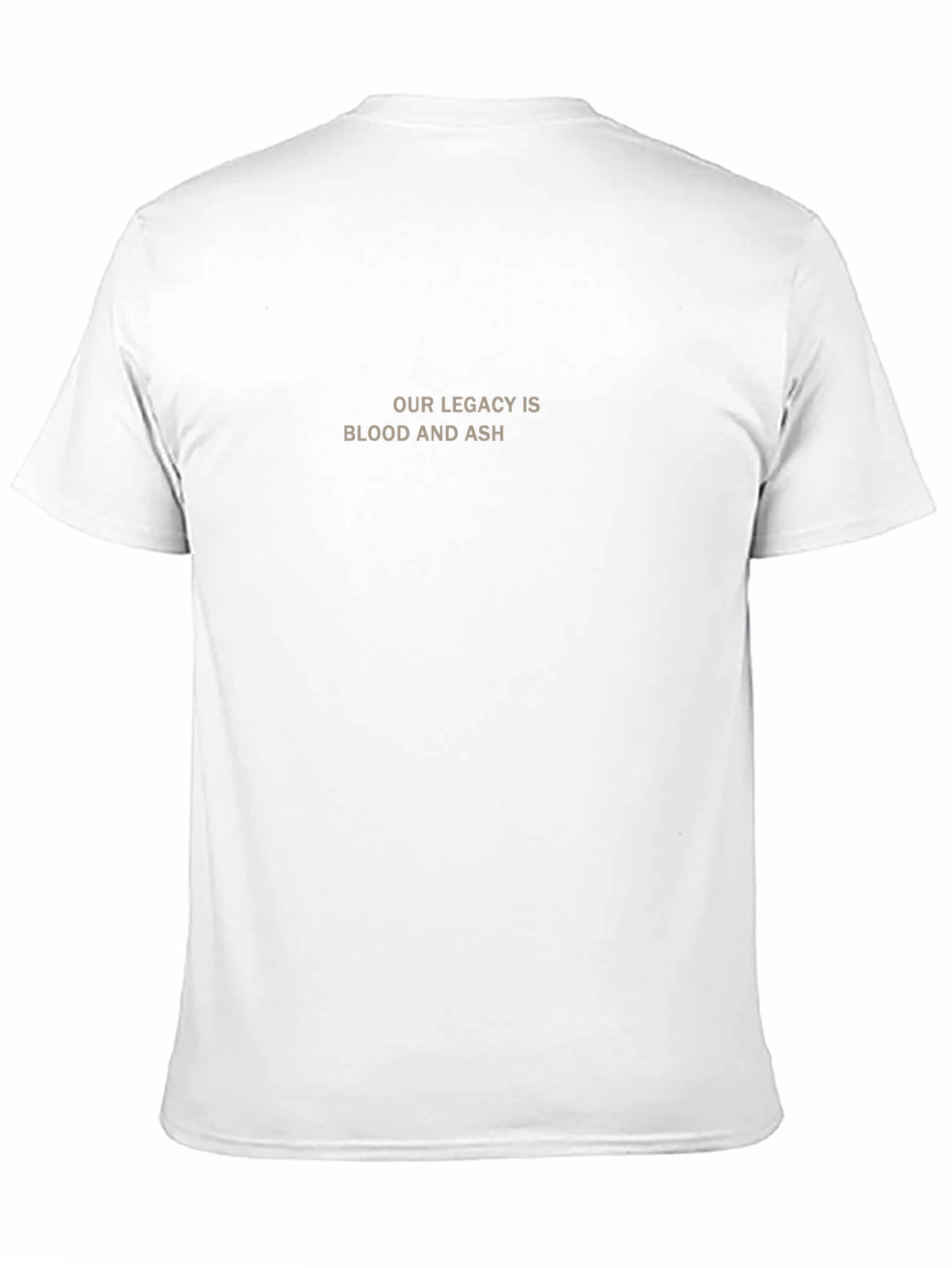 Our Legacy Is Blood And Ash Mens T-Shirt