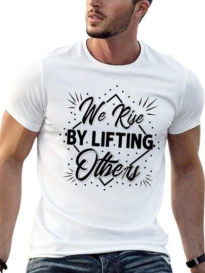 Inspirational We Rise By Lifting Others Black T-Shirt