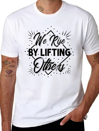 Inspirational We Rise By Lifting Others Black T-Shirt