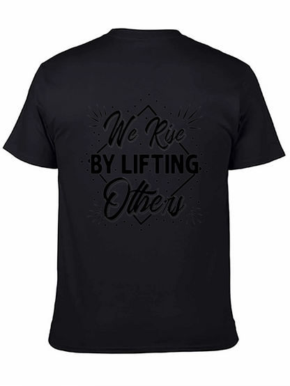 Inspirational We Rise By Lifting Others Black T-Shirt
