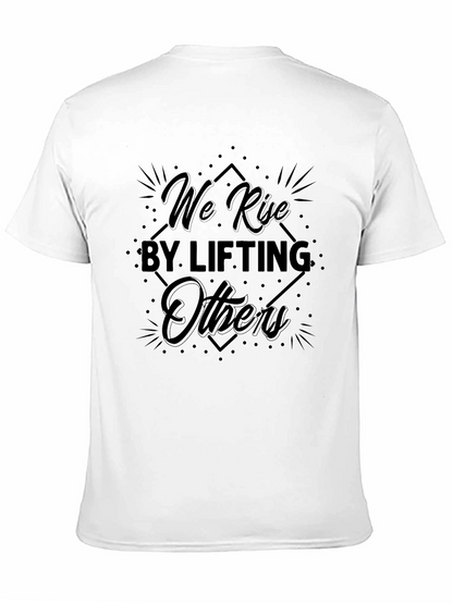 Inspirational We Rise By Lifting Others Black T-Shirt