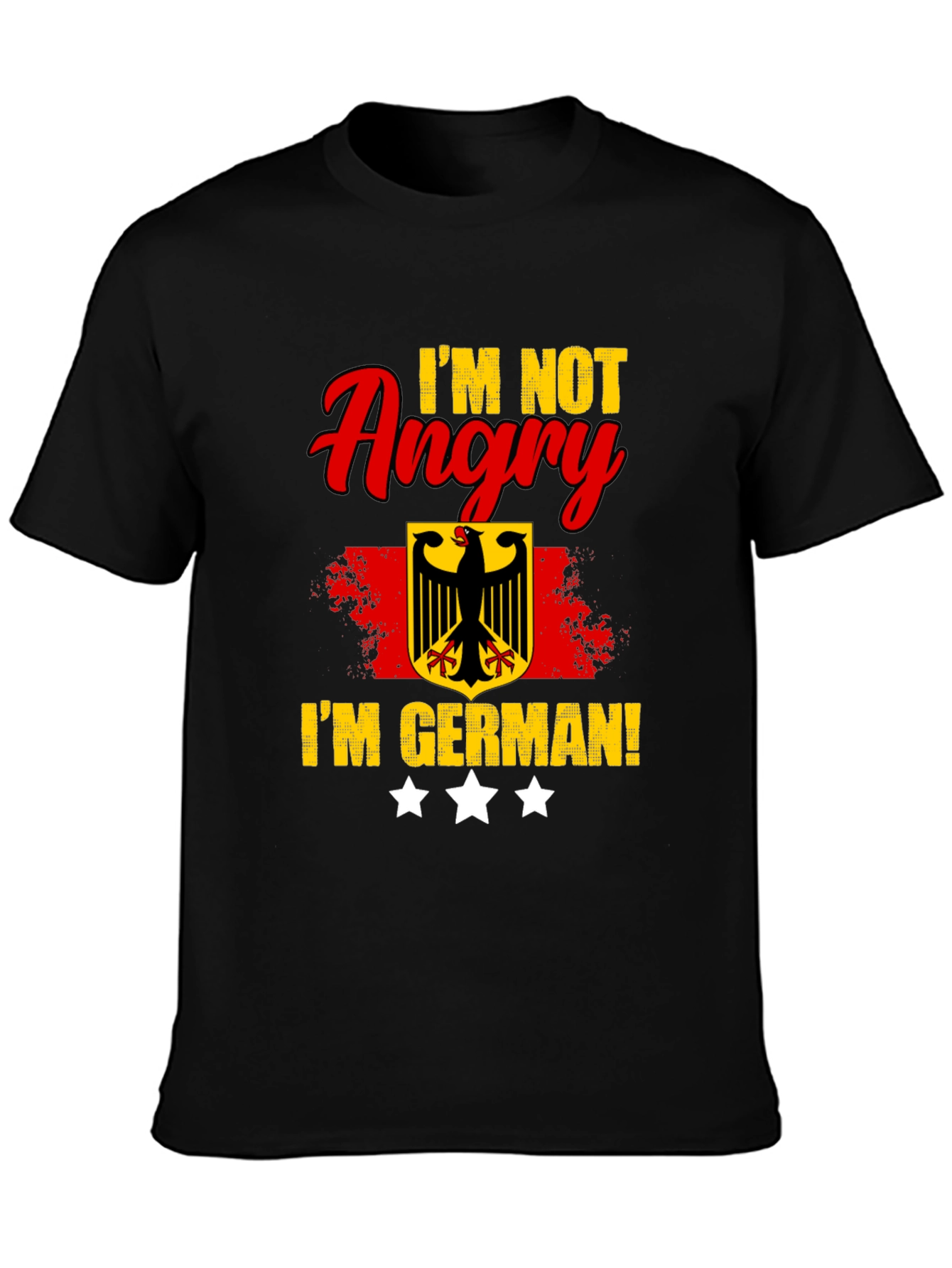 Im Not Angry Im German! Black T-Shirt