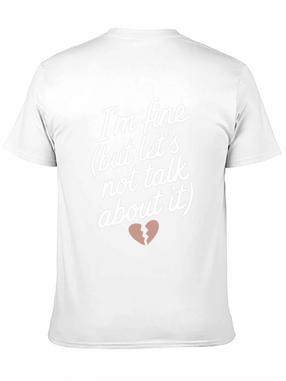 Im Fine But Lets Not Talk About It T-Shirt
