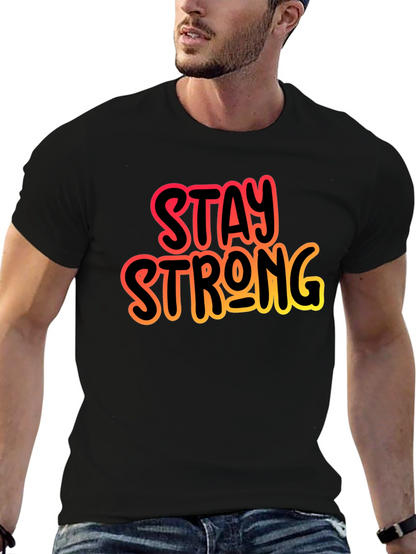Stay Strong Black Graphic T-Shirt