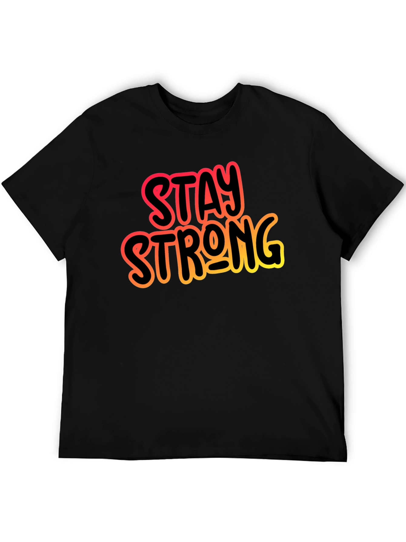 Stay Strong Black Graphic T-Shirt