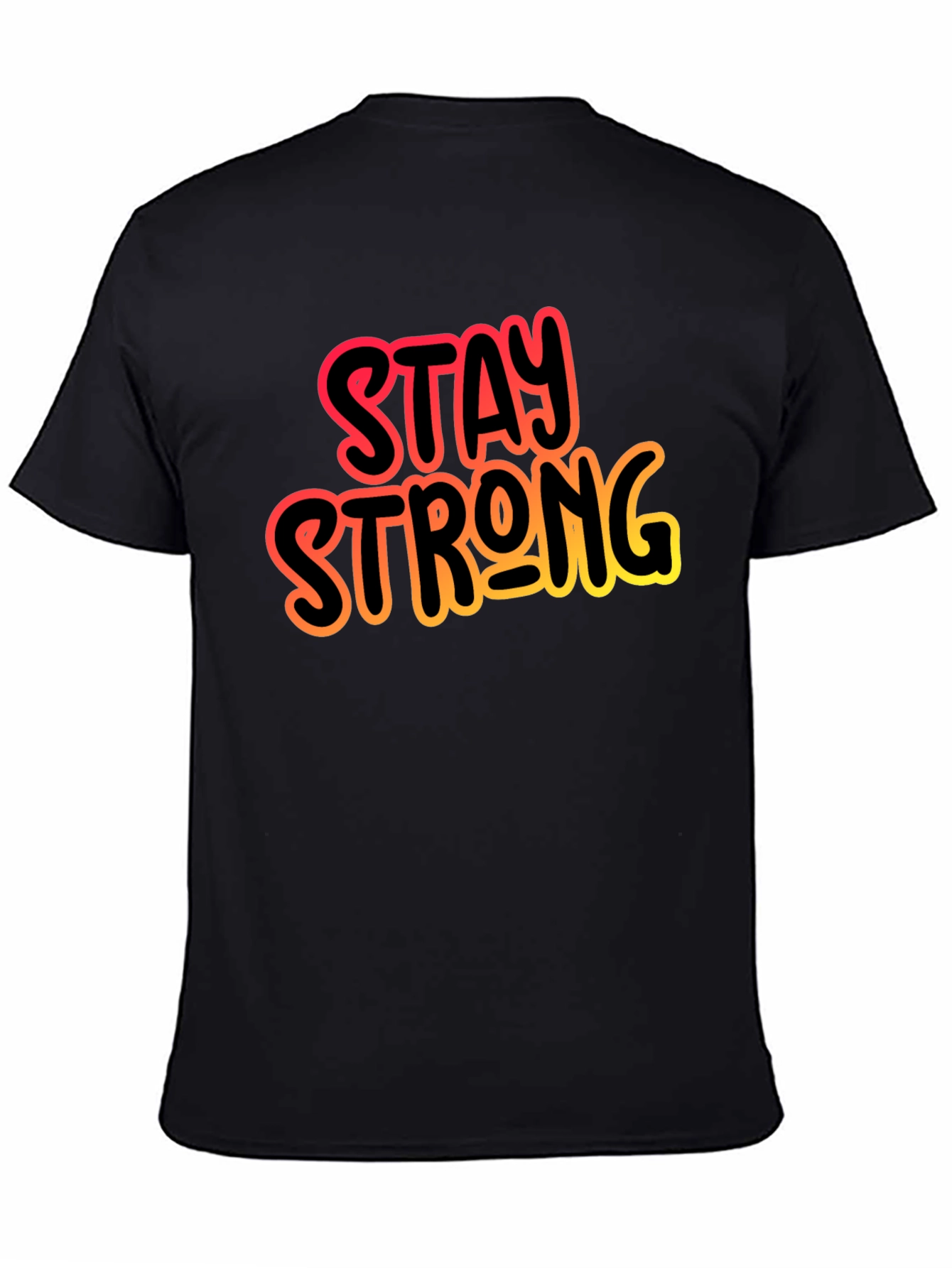 Stay Strong Black Graphic T-Shirt