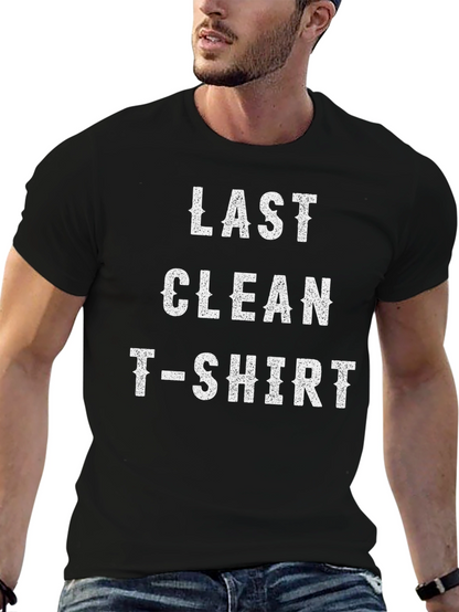 Last Clean T-Shirt - Mens Novelty Tee