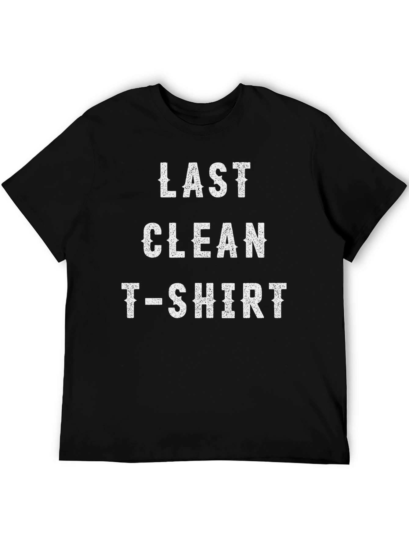 Last Clean T-Shirt - Mens Novelty Tee