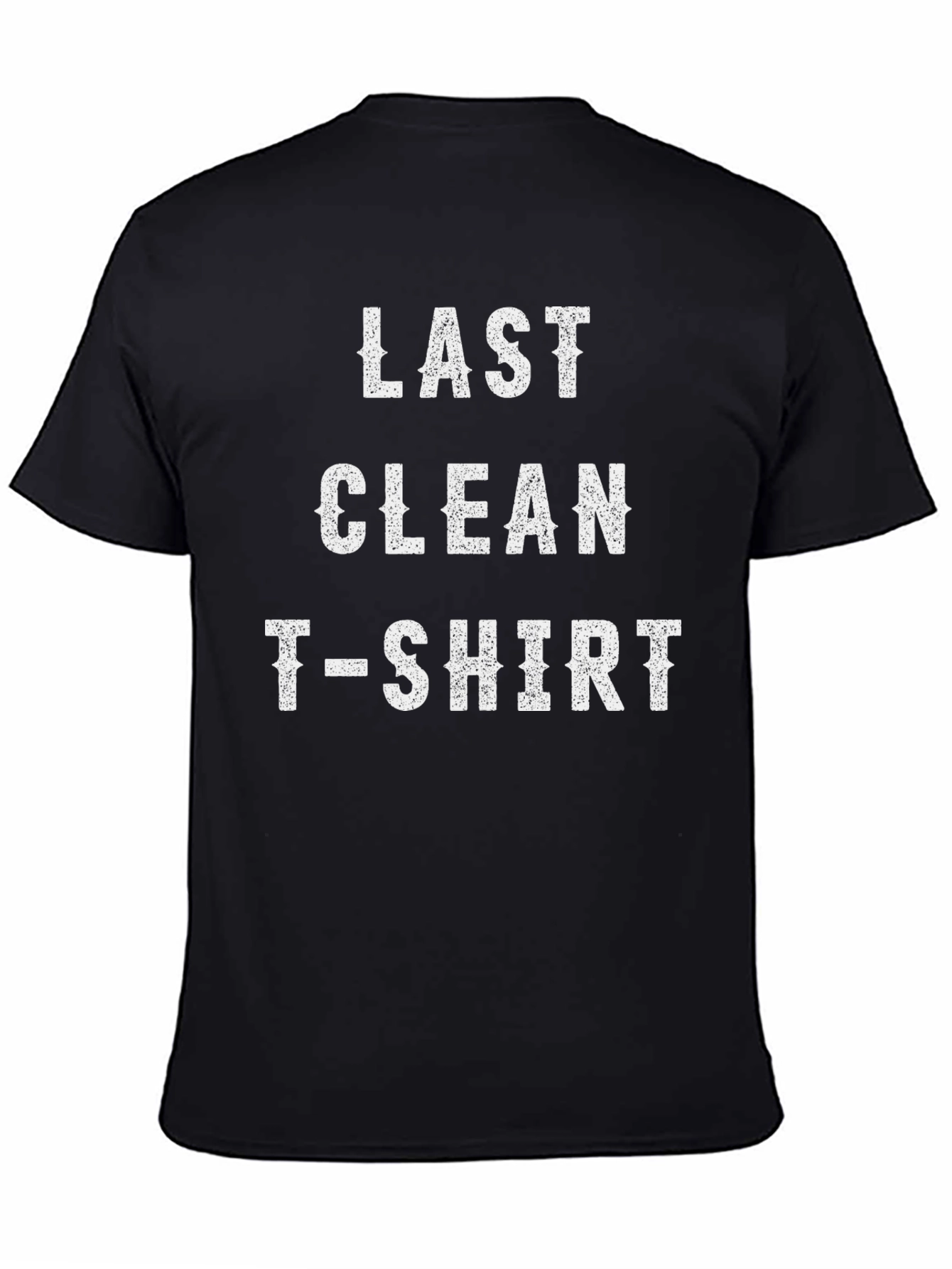 Last Clean T-Shirt - Mens Novelty Tee