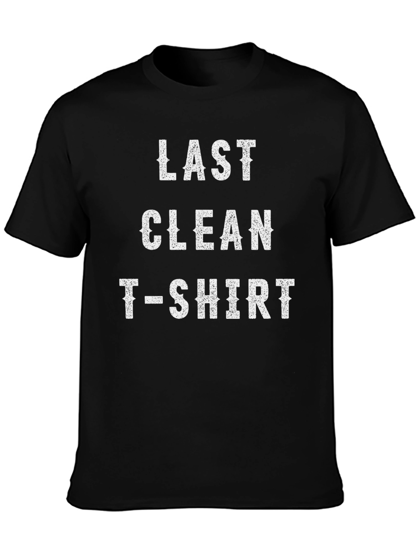 Last Clean T-Shirt - Mens Novelty Tee