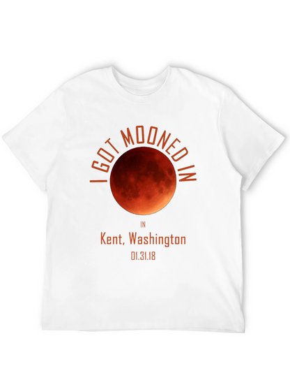 I Got Mooned In Kent WA T-Shirt