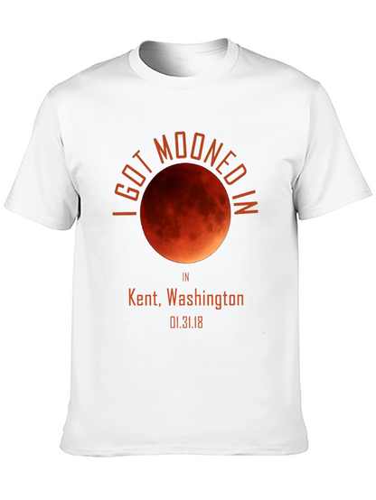I Got Mooned In Kent WA T-Shirt