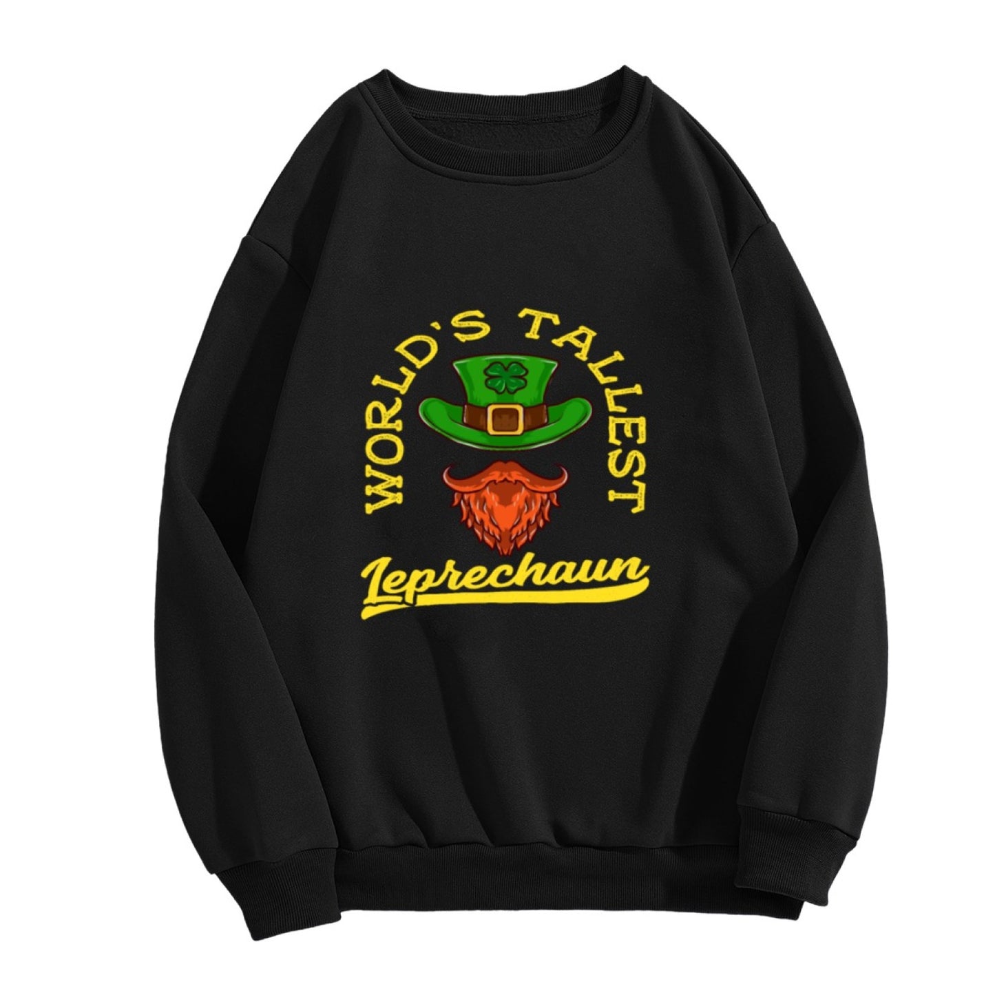 World's Tallest Leprechaun" St. Patrick's Day Humor Sweatshirt