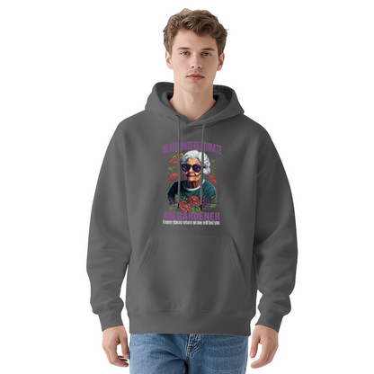 Never Underestimate an Gardener I Know Places Hoodie