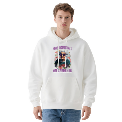 Never Underestimate an Gardener I Know Places Hoodie