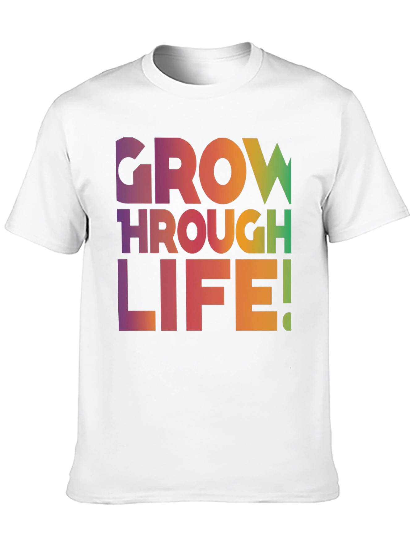 Grow Through Life T-Shirt