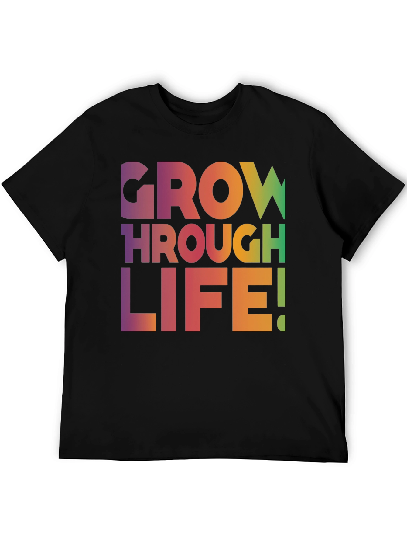Grow Through Life T-Shirt