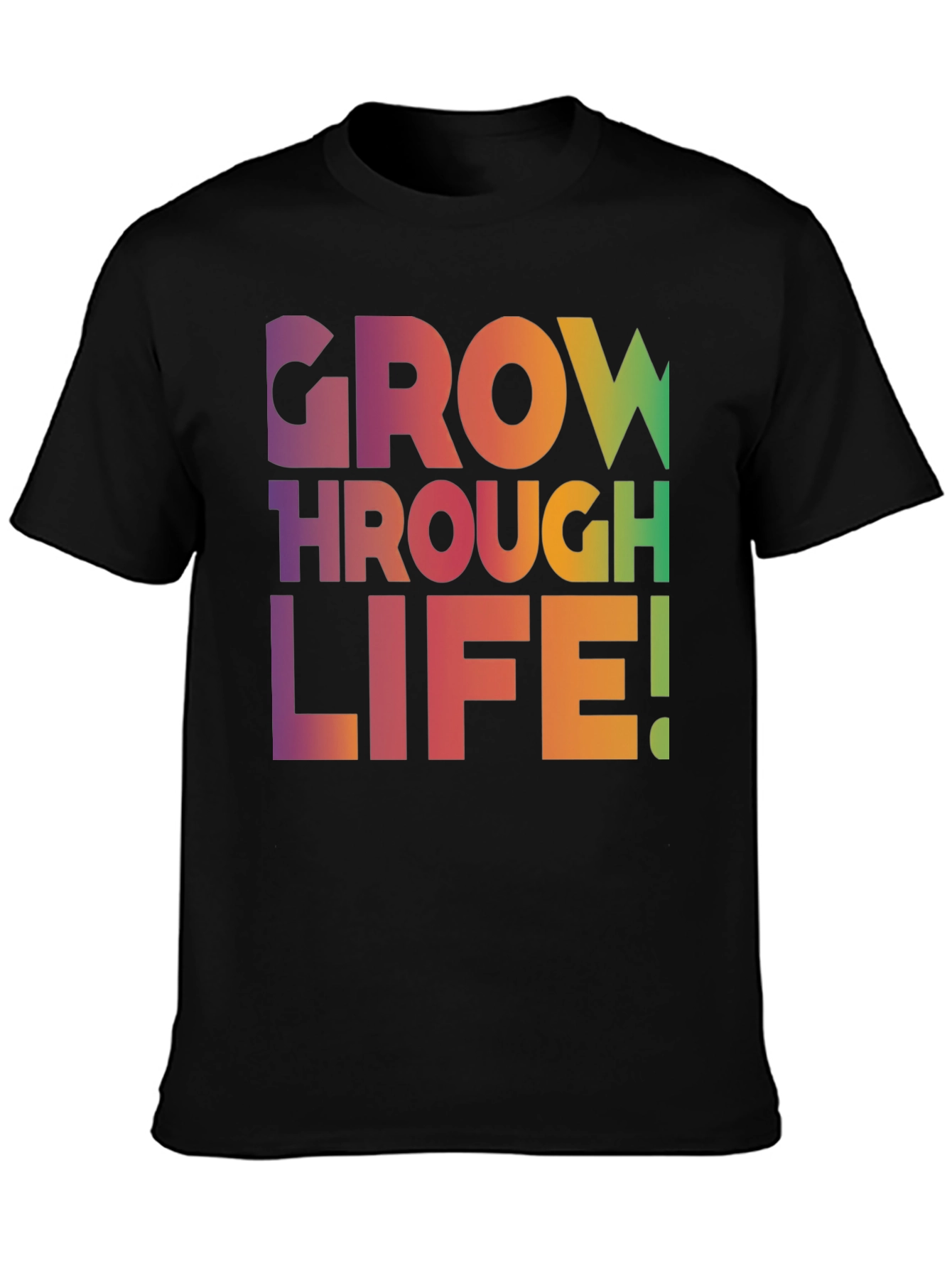 Grow Through Life T-Shirt