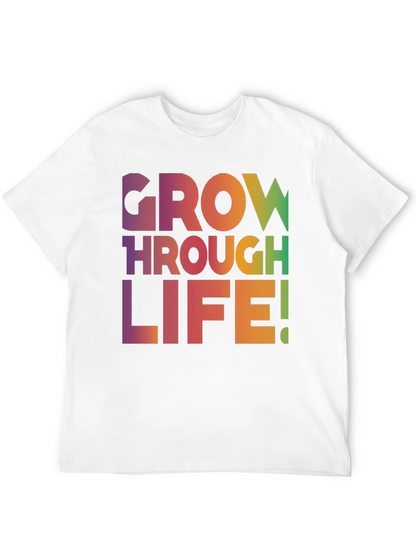 Grow Through Life T-Shirt
