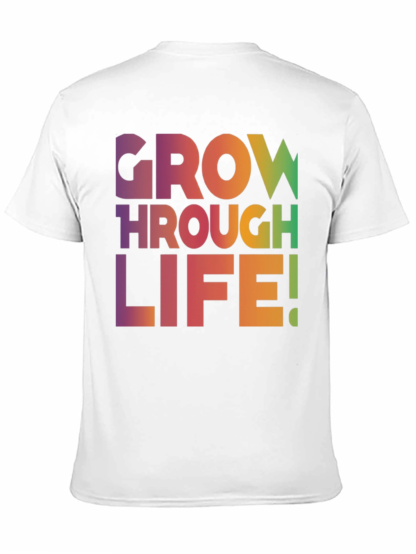 Grow Through Life T-Shirt