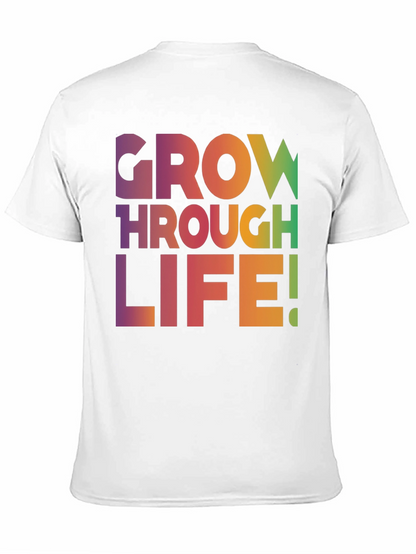 Grow Through Life T-Shirt