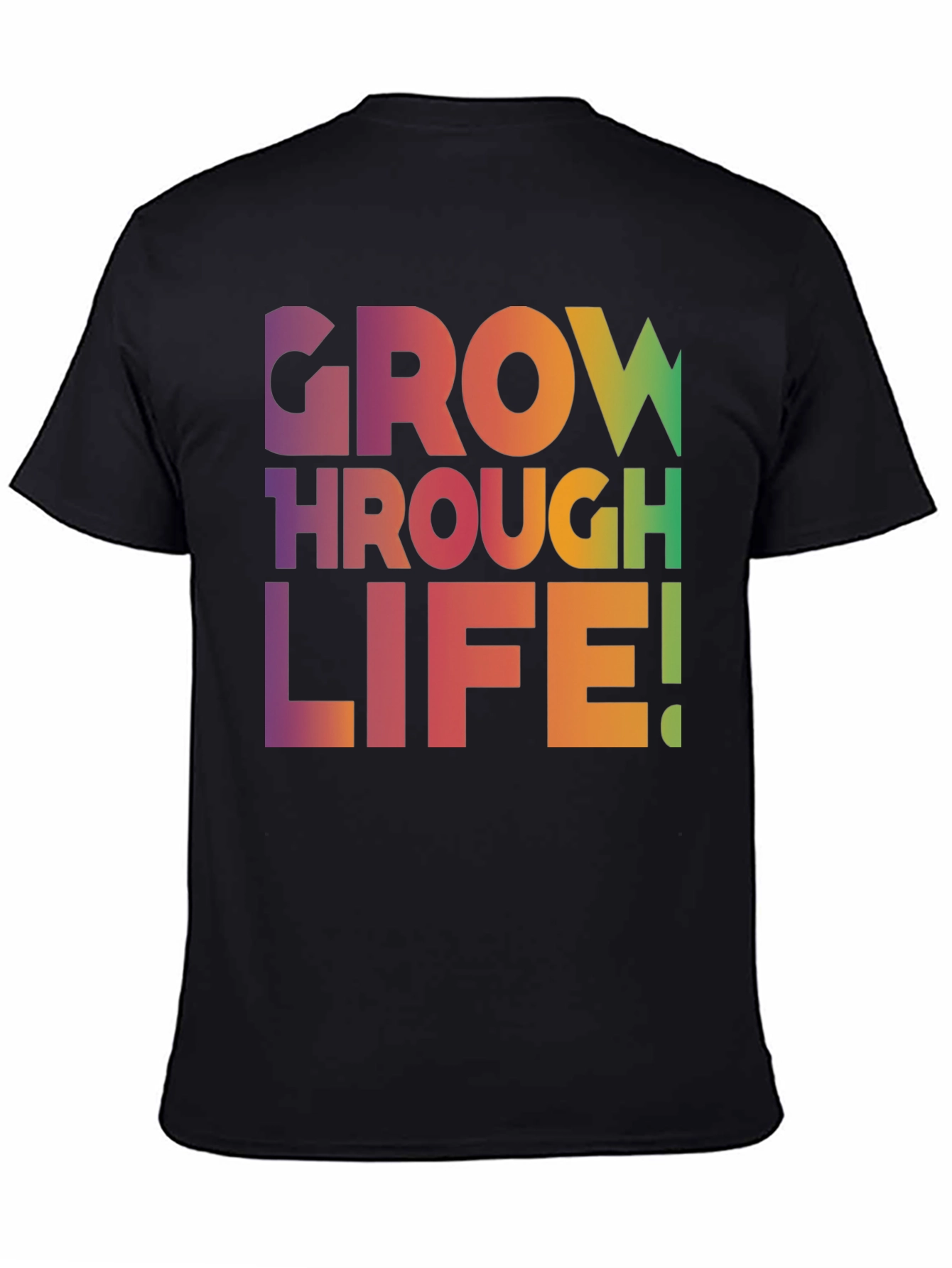 Grow Through Life T-Shirt