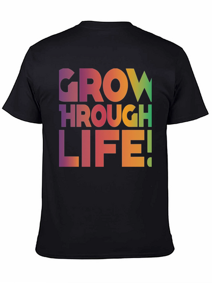 Grow Through Life T-Shirt