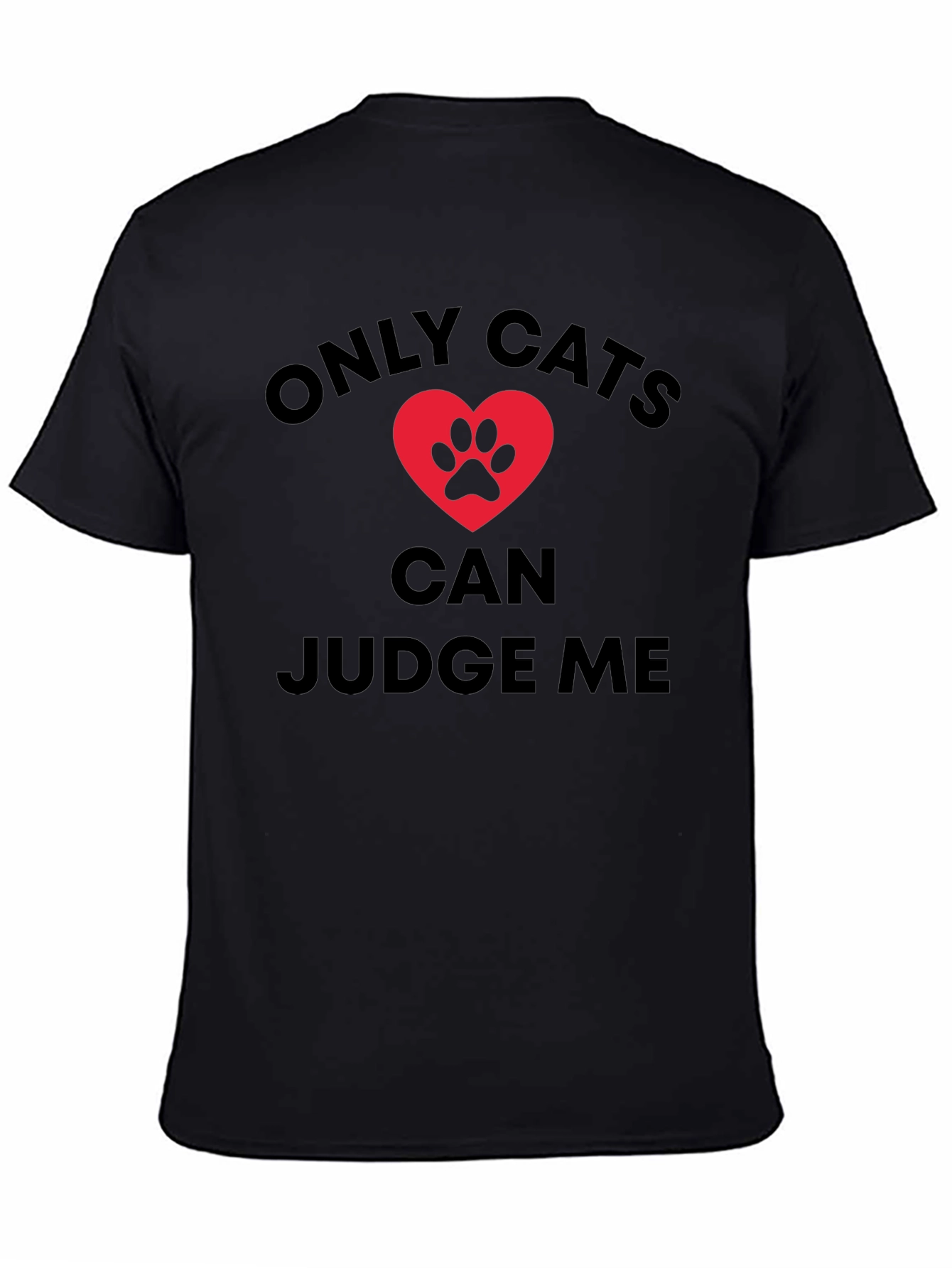 Only Cats Can Judge Me Graphic Tee