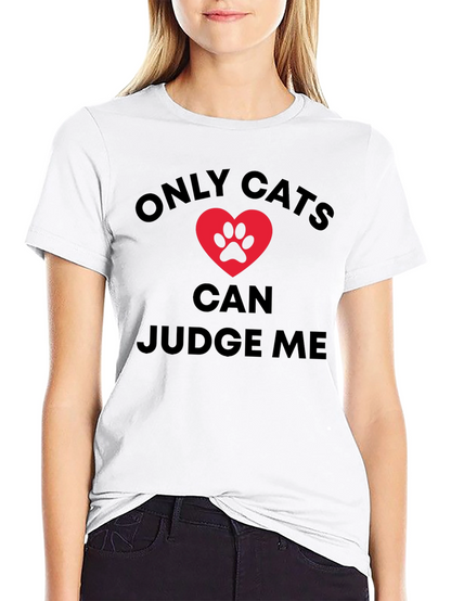 Only Cats Can Judge Me Graphic Tee