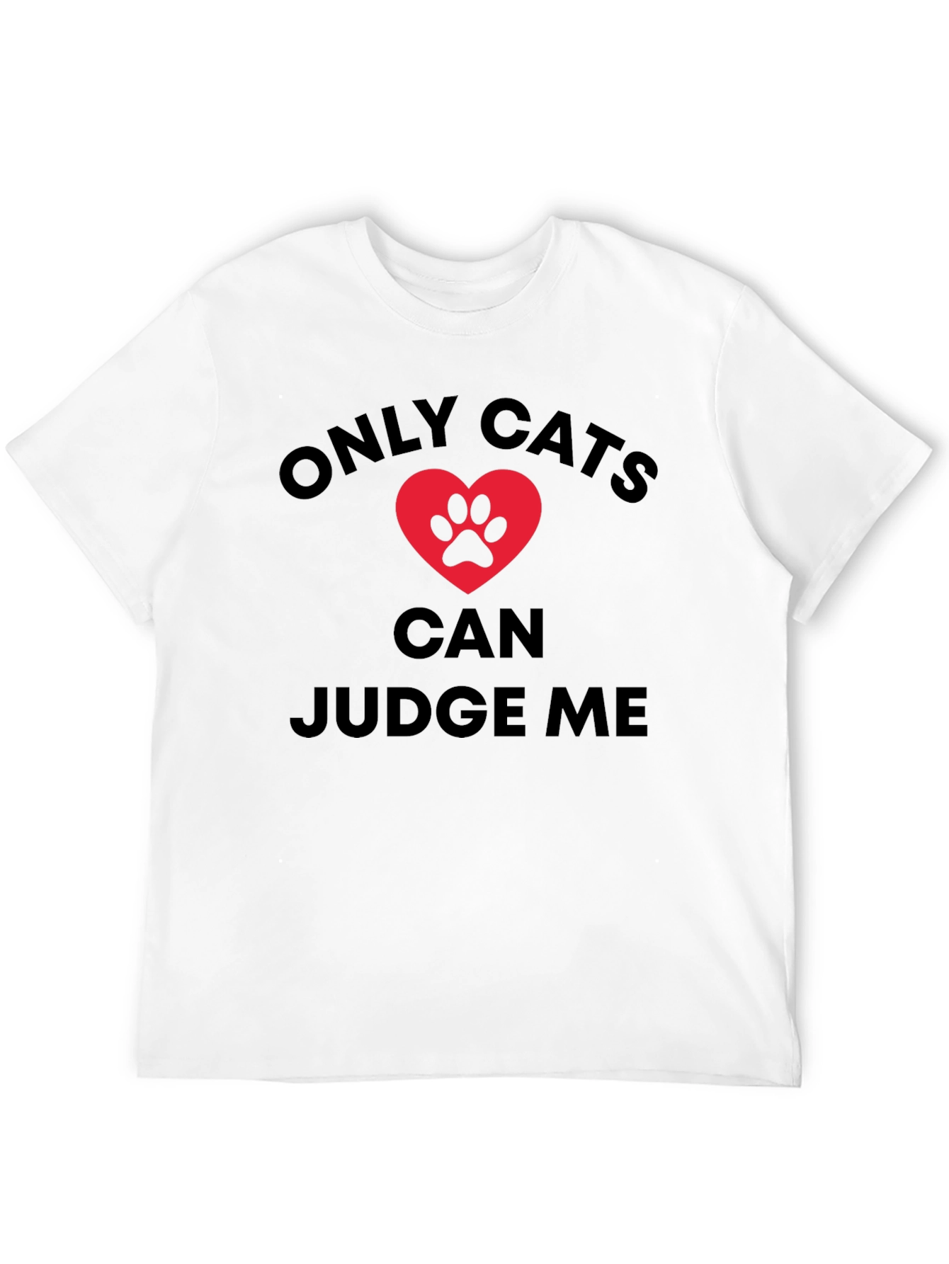 Only Cats Can Judge Me Graphic Tee