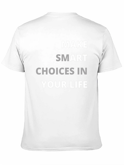Make Smart Choices in Your Life Graphic T-Shirt